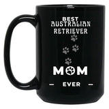 Best Australian Retriever Mom Ever Black Coffee Mug, Gift Coffee Mug