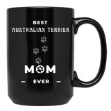 Best Australian Terrier Mom Ever Black Coffee Mug, Gift Coffee Mug - Black