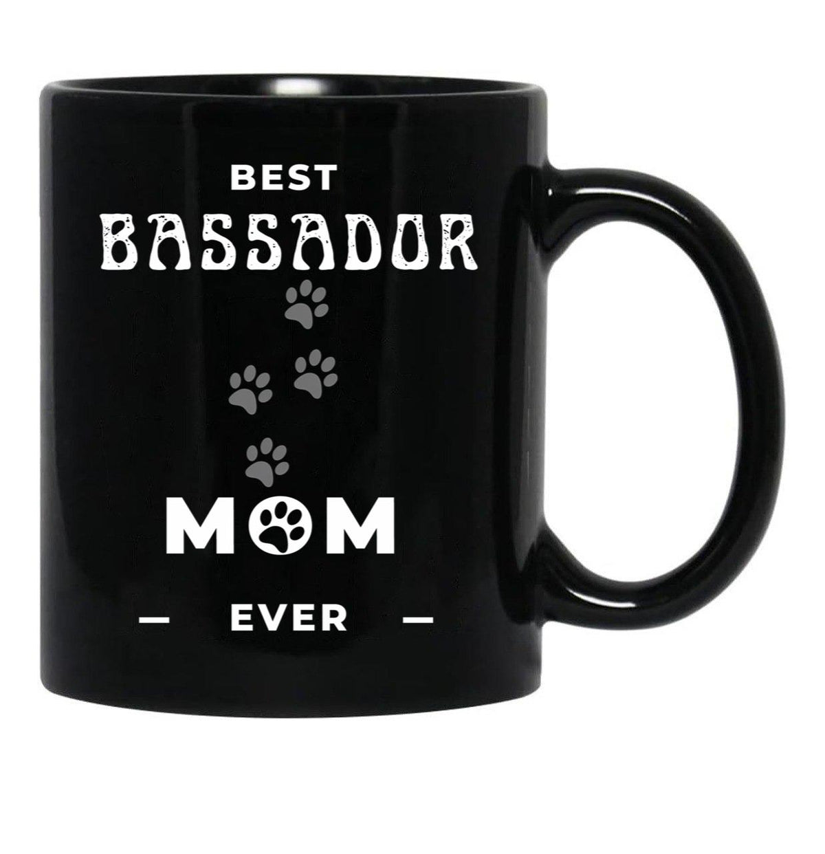 Best Bassador Mom Ever Black Coffee Mug, Gift Coffee Mug - Black
