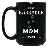 Best Bassador Mom Ever Black Coffee Mug, Gift Coffee Mug
