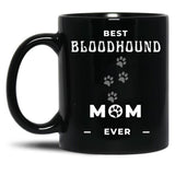 Best Bloodhound Mom Ever Black Coffee Mug, Gift Coffee Mug