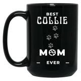 Best Collie Mom Ever Black Coffee Mug, Gift Coffee Mug