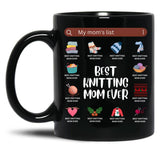 Best Knitting Mom Ever.My Mom'S List Black Coffee Mug, Gift Coffee Mug