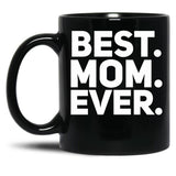 Best Mom Ever (5) Black Coffee Mug, Gift Coffee Mug