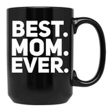 Best Mom Ever (5) Black Coffee Mug, Gift Coffee Mug - Black