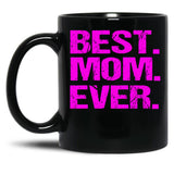Best Mom Ever (9) Black Coffee Mug, Gift Coffee Mug