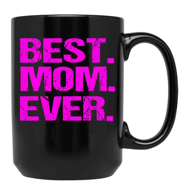Best Mom Ever (9) Black Coffee Mug, Gift Coffee Mug - Black