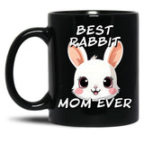 Best Rabbit Mom Ever Black Coffee Mug, Gift Coffee Mug