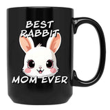 Best Rabbit Mom Ever Black Coffee Mug, Gift Coffee Mug - Black