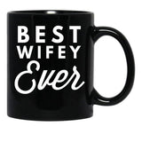 Best Wifey Ever (3) Black Coffee Mug, Gift Coffee Mug - Black