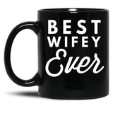 Best Wifey Ever (3) Black Coffee Mug, Gift Coffee Mug