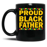 Black Dads Proud Black Father Dope Black Coffee Mug, Gift Coffee Mug