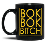 Bok Bok Bitch Black Coffee Mug, Gift Coffee Mug