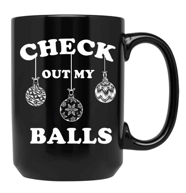 Check Out My Balls T-Shirt Christmas Funny Santa Black Coffee Mug, Gift Coffee Mug - Black