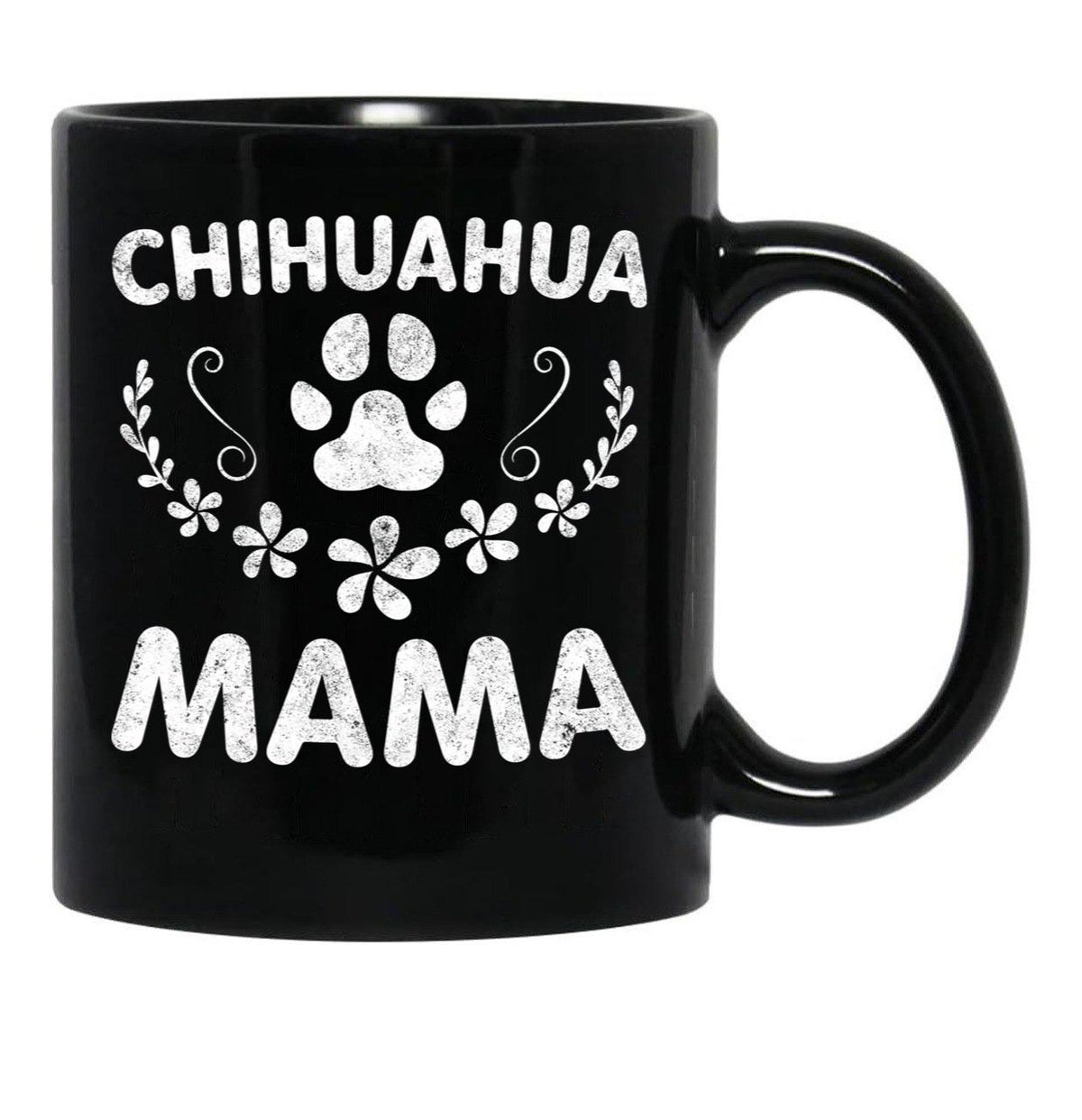 Chihuahua Mama Shirt Chihuahua Mom Funny Dog Mom Gift Black Coffee Mug, Gift Coffee Mug - Black