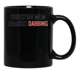Christian Mum Against Dabbing Black Coffee Mug, Gift Coffee Mug - Black