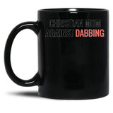 Christian Mum Against Dabbing Black Coffee Mug, Gift Coffee Mug