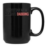 Christian Mum Against Dabbing Black Coffee Mug, Gift Coffee Mug - Black