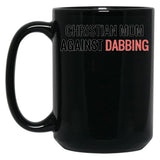 Christian Mum Against Dabbing Black Coffee Mug, Gift Coffee Mug