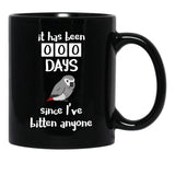 Chubby African Grey Phrase - It Has Been 000 Days Since I'Ve Bitten Anyone Black Coffee Mug, Gift Coffee Mug - Black