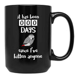 Chubby African Grey Phrase - It Has Been 000 Days Since I'Ve Bitten Anyone Black Coffee Mug, Gift Coffee Mug - Black
