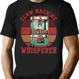 Claw Machine Whisperer - Funny Claw Prize Machine T-Shirt - Black