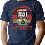 Claw Machine Whisperer - Funny Claw Prize Machine T-Shirt - Navy