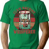 Claw Machine Whisperer - Funny Claw Prize Machine T-Shirt - Green