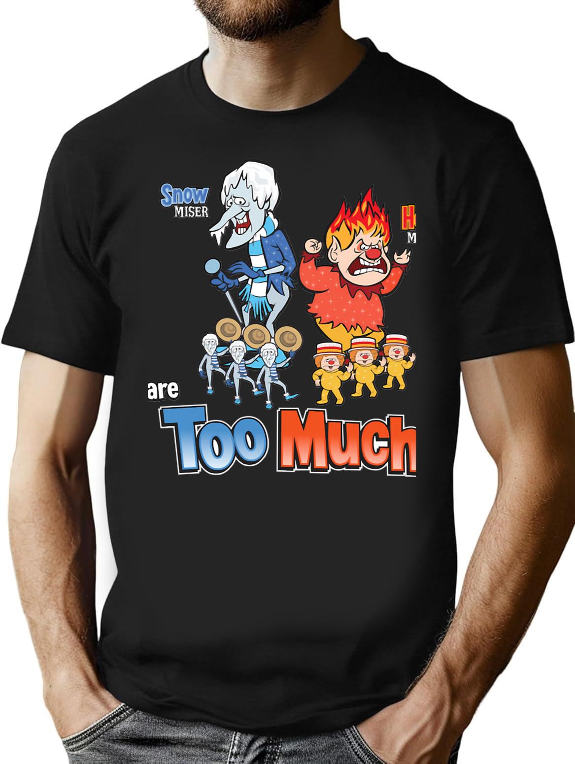 Claymation Snow Miser Brothers Too Much Gift For Fan T-Shirt - Black