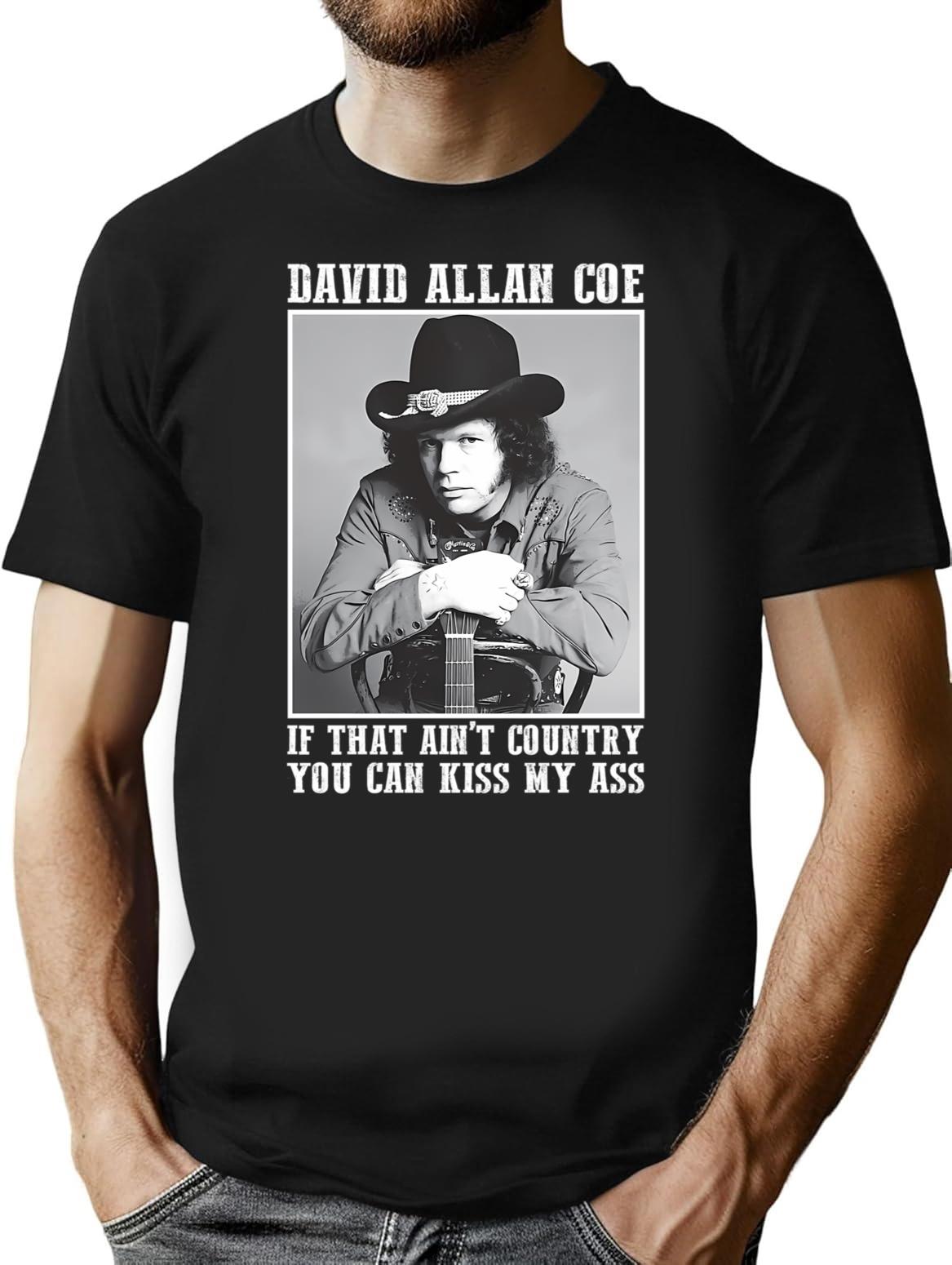 Coe Funny Music If That Ain't Country You Can Kiss My Ass T-Shirt - Black