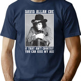 Coe Funny Music If That Ain't Country You Can Kiss My Ass T-Shirt - Navy