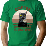 Coffee Because Murder Is Wrong (1) T-Shirt - Green