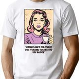 Coffee Can't Fix Stupid T-Shirt - Retro Graphic Tee for Men & Women - White