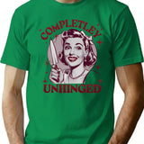 Completely Unhinged Retro Dark Humor Design T-Shirt - Green
