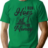 Construction Worker Excavator I Run Hoes For Money T-Shirt - Green