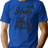 Construction Worker Excavator I Run Hoes For Money T-Shirt - Blue
