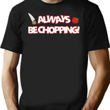 Cooking With Teammates Is Very Fun Overcooked Game Always Be Chopping Vintage T-Shirt - Black