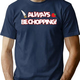 Cooking With Teammates Is Very Fun Overcooked Game Always Be Chopping Vintage T-Shirt - Navy