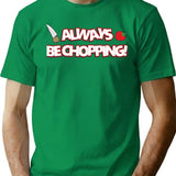 Cooking With Teammates Is Very Fun Overcooked Game Always Be Chopping Vintage T-Shirt - Green