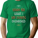 Cooking With Teammates Is Very Fun Overcooked Game Sorry For What I Say During Trending T-Shirt - Green
