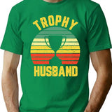 Cool Vintage Trophy Husband Birthday Shirt Groom Gift From Wife Bride T Shirt - Green