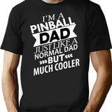 Cooler Pinball Dad Funny Pinball T-Shirt - Sarcastic Humor Graphic Tee - Black
