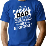 Cooler Pinball Dad Funny Pinball T-Shirt - Sarcastic Humor Graphic Tee - Blue