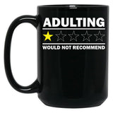 Adulting Would Not Recommend Black Coffee Mug, Gift Coffee Mug