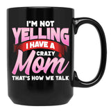 Crazy Mom Shirt Black Coffee Mug, Gift Coffee Mug - Black