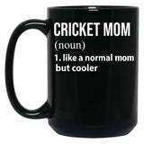Cricket Mom Like A Normal Mom But Cooler Black Coffee Mug, Gift Coffee Mug