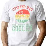 Cycling Dad Like A Regular Dad But Cooler T-Shirt - White