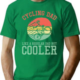Cycling Dad Like A Regular Dad But Cooler T-Shirt - Green
