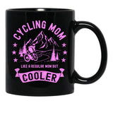 Cycling Mom Like A Regular Mom But Cooler Cyclist Funny Bicyclist Black Coffee Mug, Gift Coffee Mug - Black