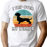 Dachshund Funny I Trip Over My Wiener Dog Daschund Vintage Tshirt39 T-Shirt - White
